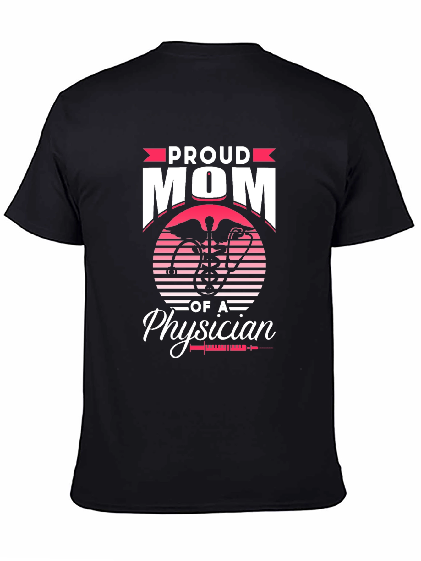 Proud Mom of a Physician T-Shirt