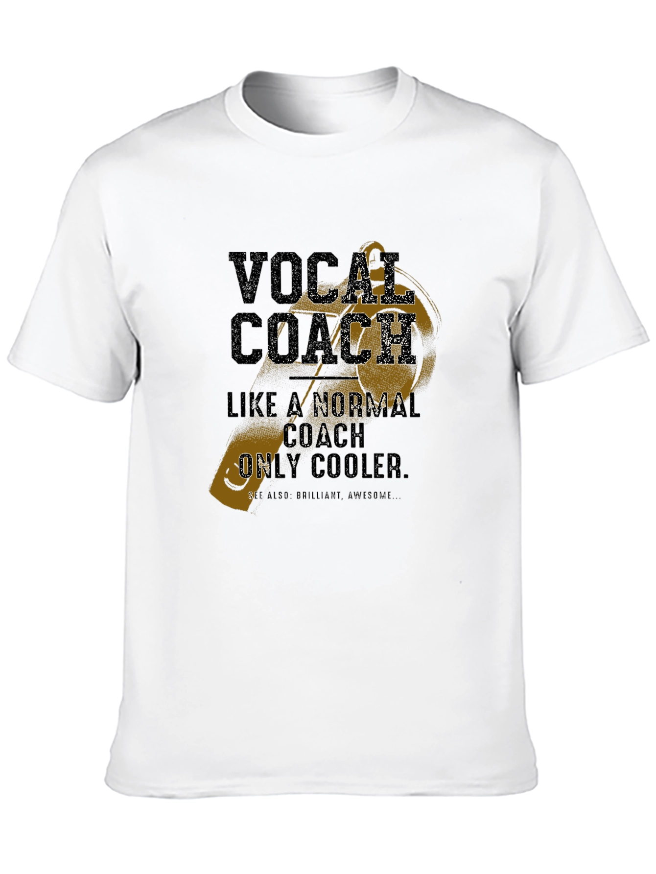 Vocal Coach T-Shirt - Cool & Awesome