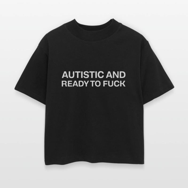Autistic And Ready To Fuck Funny Autism