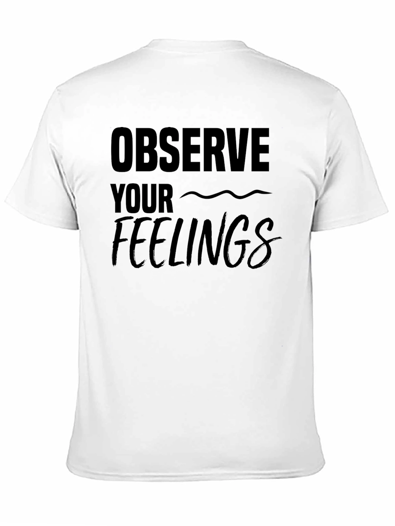 Observe Your Feelings Graphic Tee