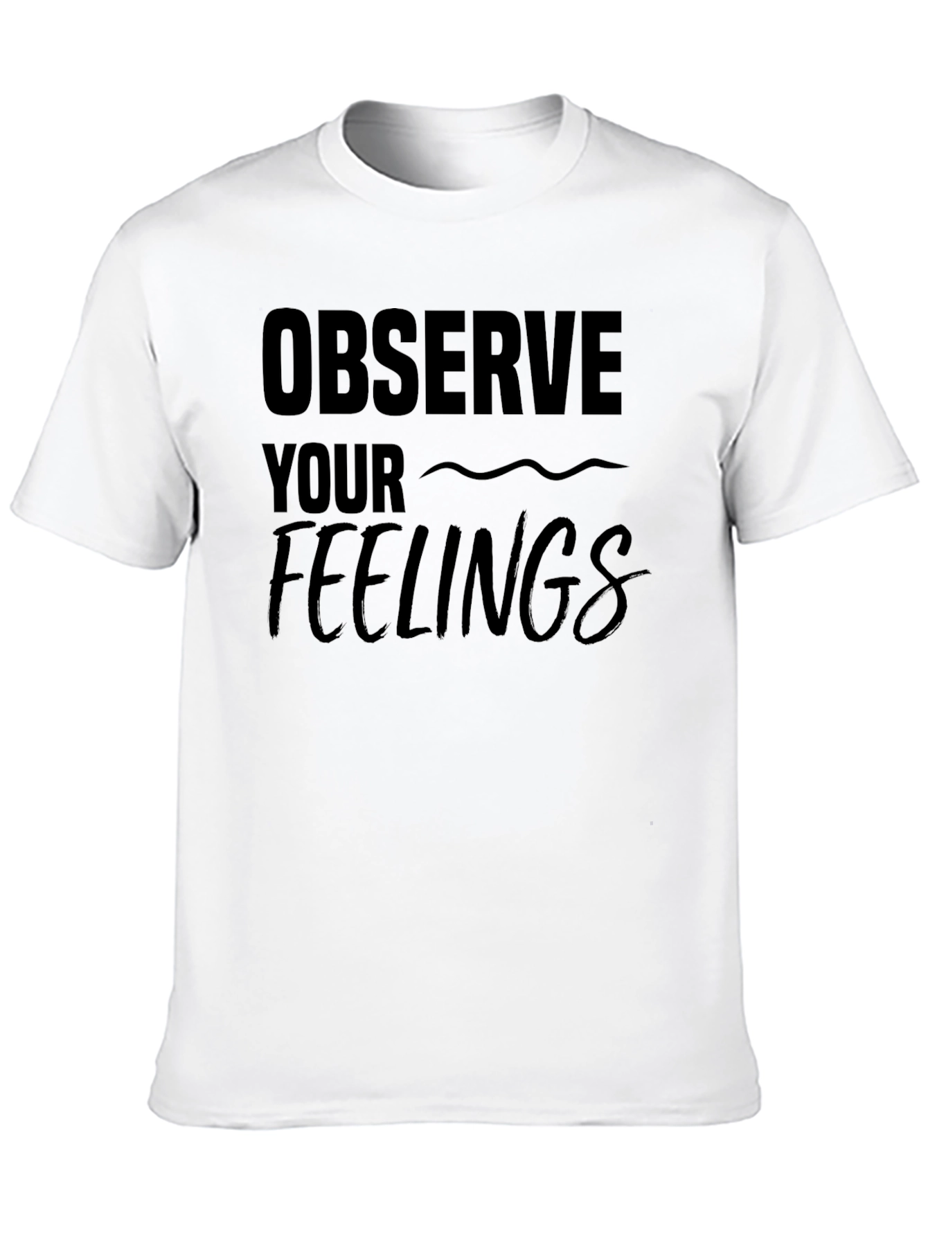 Observe Your Feelings Graphic Tee