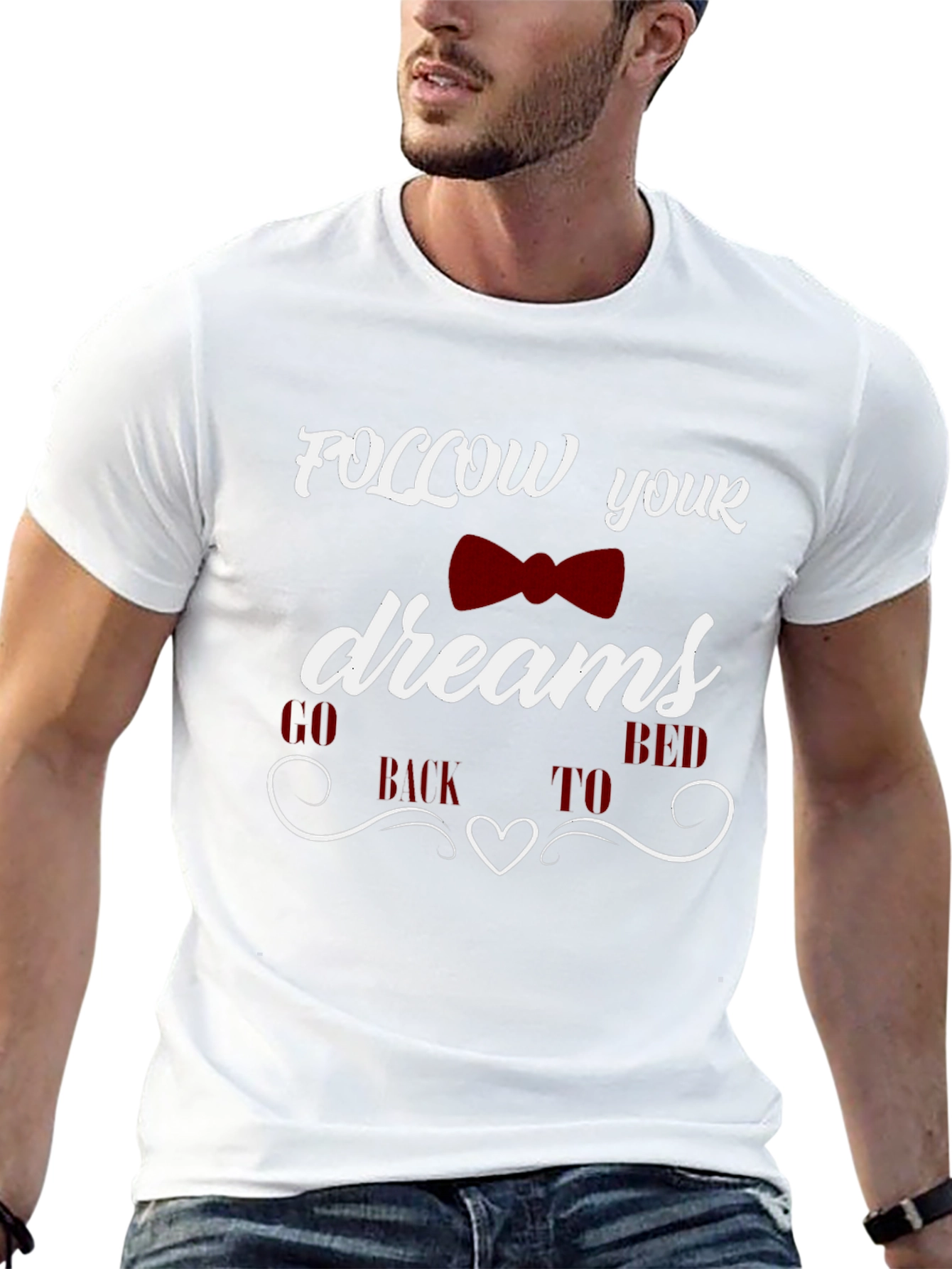 Funny Follow Your Dreams Graphic T-Shirt