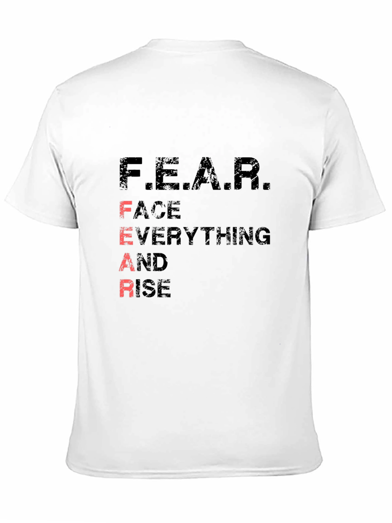 Motivational F.E.A.R. Graphic Tee