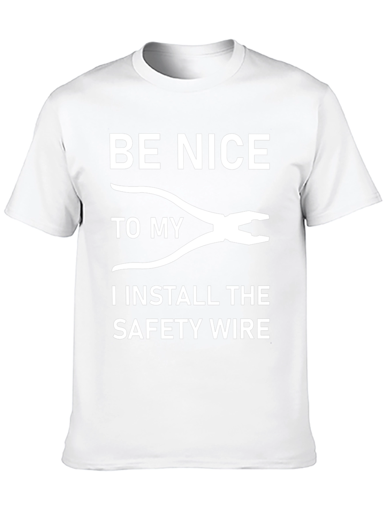 Be Nice Safety Wire Installer T-Shirt