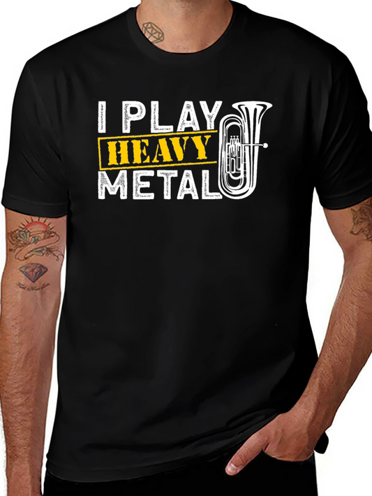 I Play Heavy Metal Tuba Funny Band Musician T-Shirt