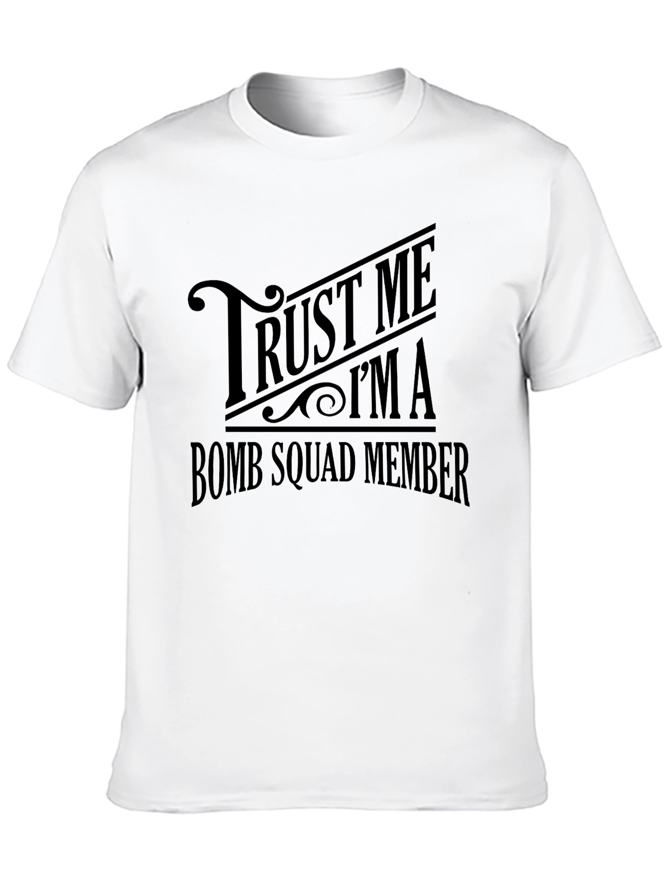 Trust Me Im A Bomb Squad Member Graphic Tee