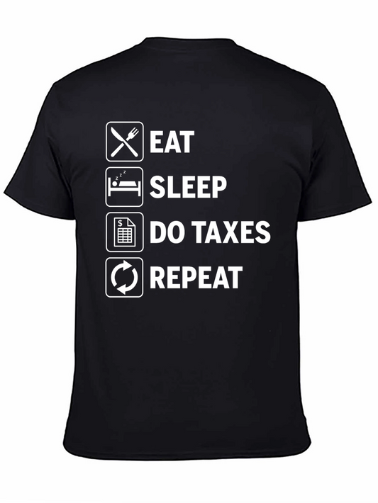 Eat Sleep Do Taxes Repeat T-Shirt - Funny Tax Season Tee