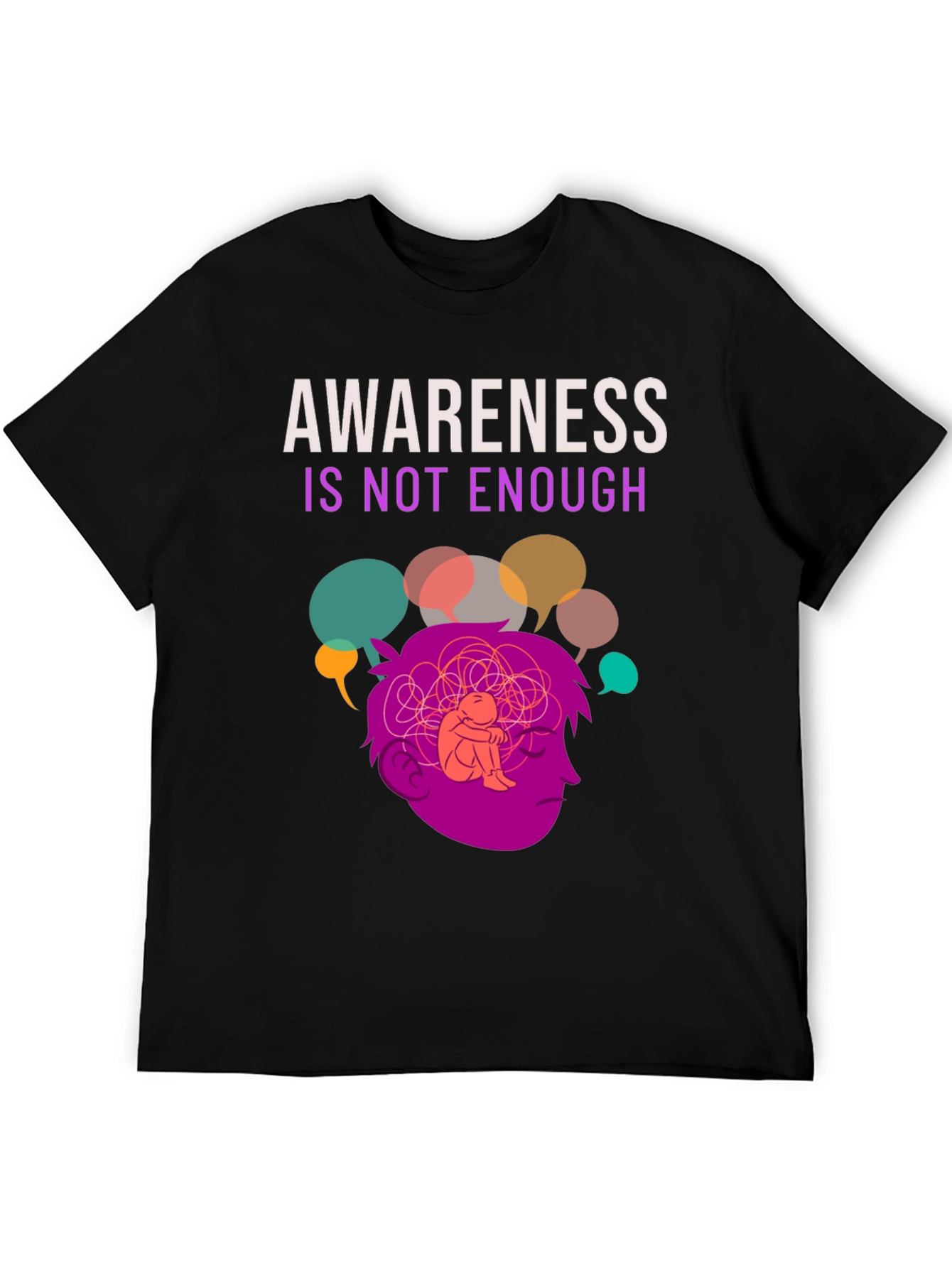 Awareness Isnt Enough Mental Health T-Shirt