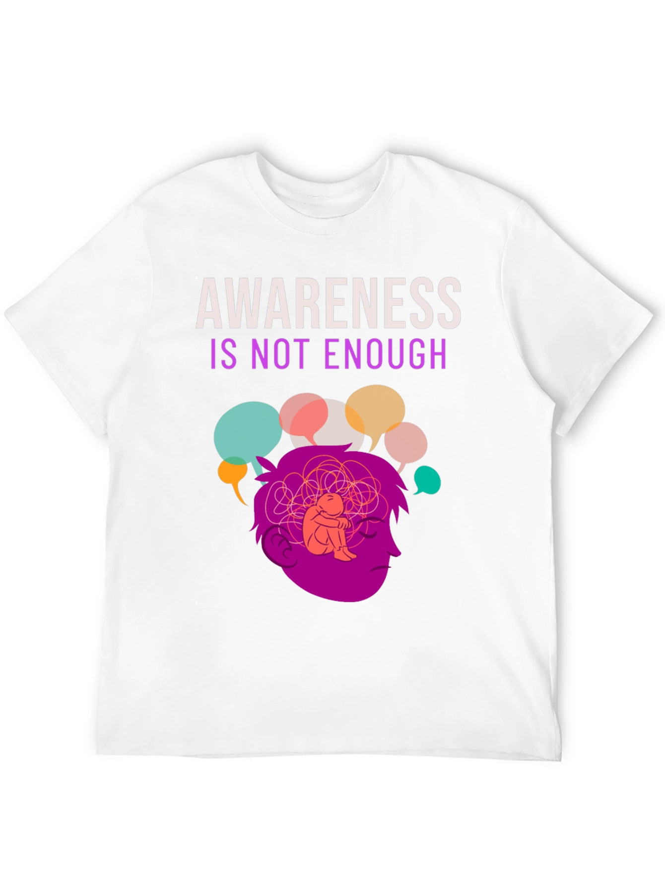 Awareness Isnt Enough Mental Health T-Shirt