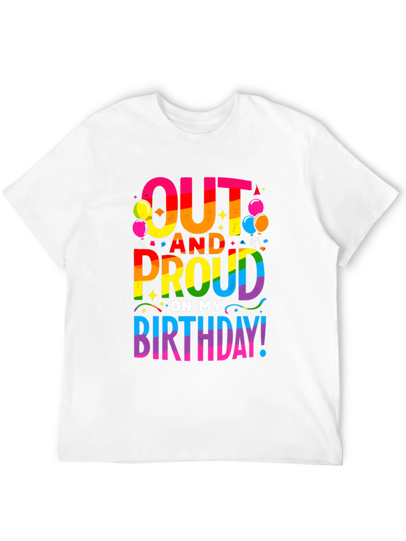 Out and Proud Birthday LGBTQ Pride T-Shirt
