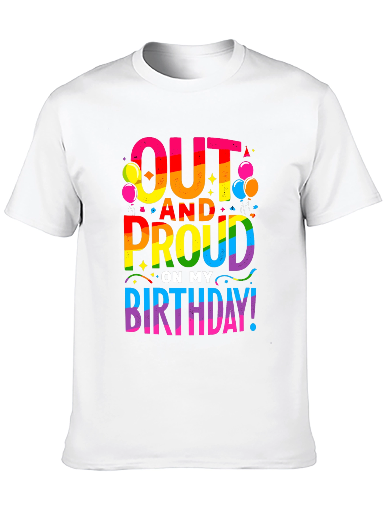 Out and Proud Birthday LGBTQ Pride T-Shirt