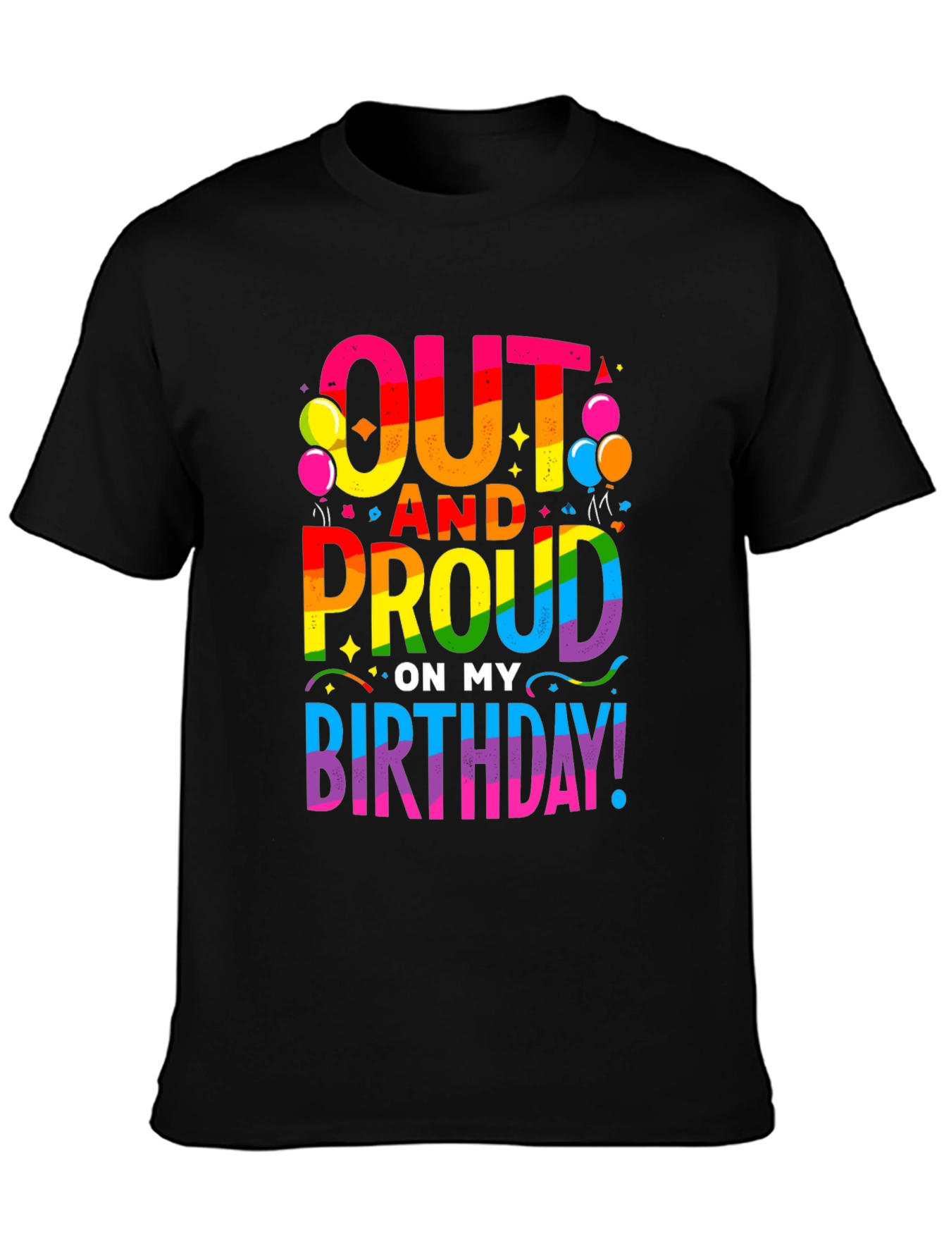 Out and Proud Birthday LGBTQ Pride T-Shirt