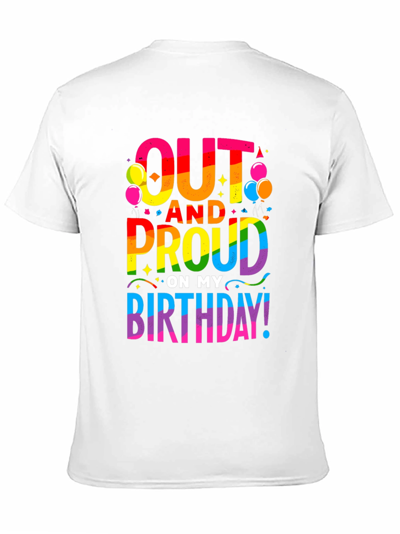 Out and Proud Birthday LGBTQ Pride T-Shirt