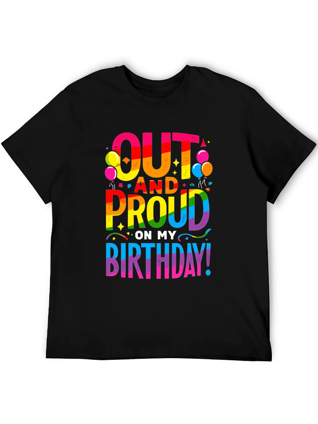Out and Proud Birthday LGBTQ Pride T-Shirt