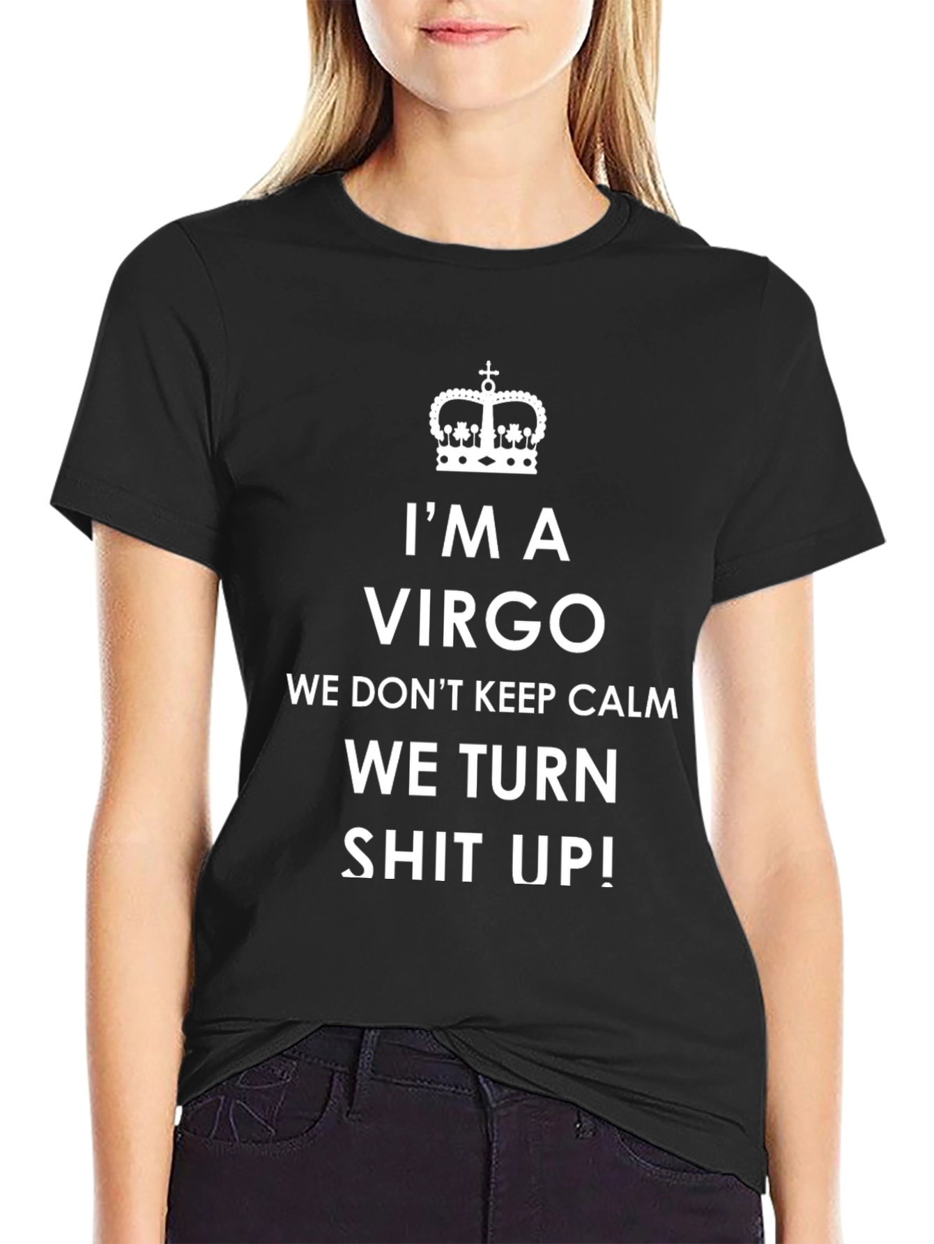 Im A Virgo T-Shirt - We Turn Shit Up