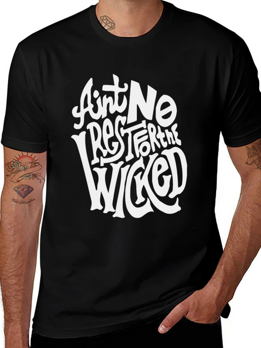 Aint No Rest for the Wicked Graphic Tee