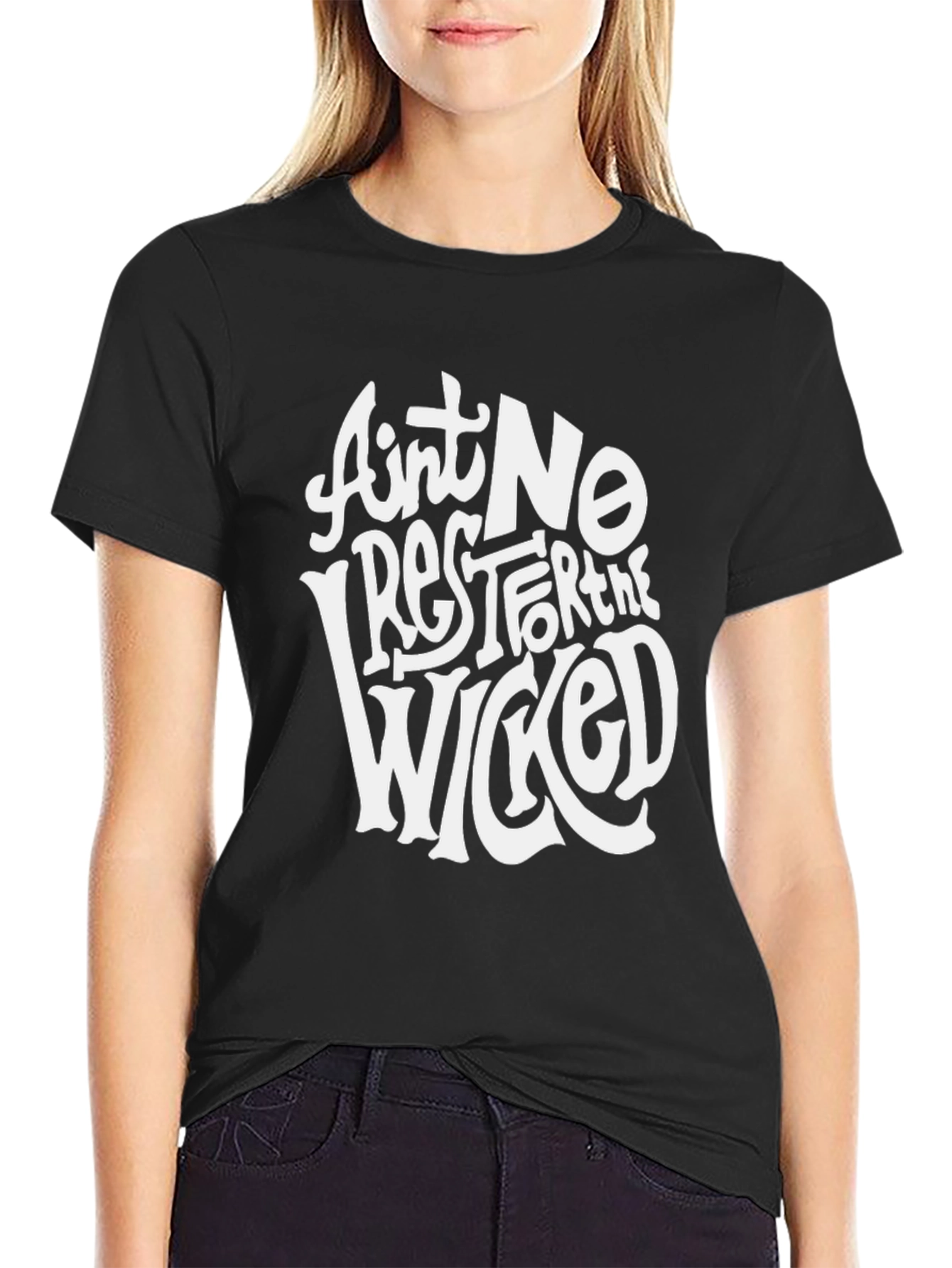 Aint No Rest for the Wicked Graphic Tee