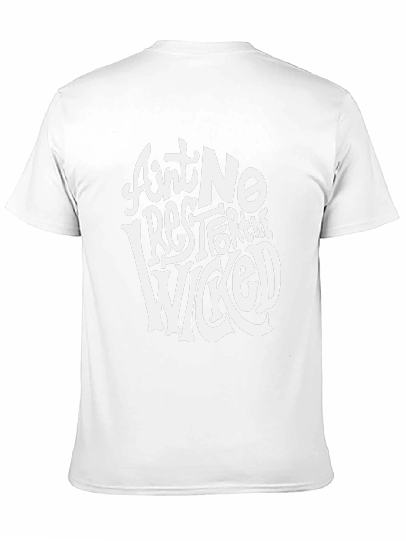 Aint No Rest for the Wicked Graphic Tee