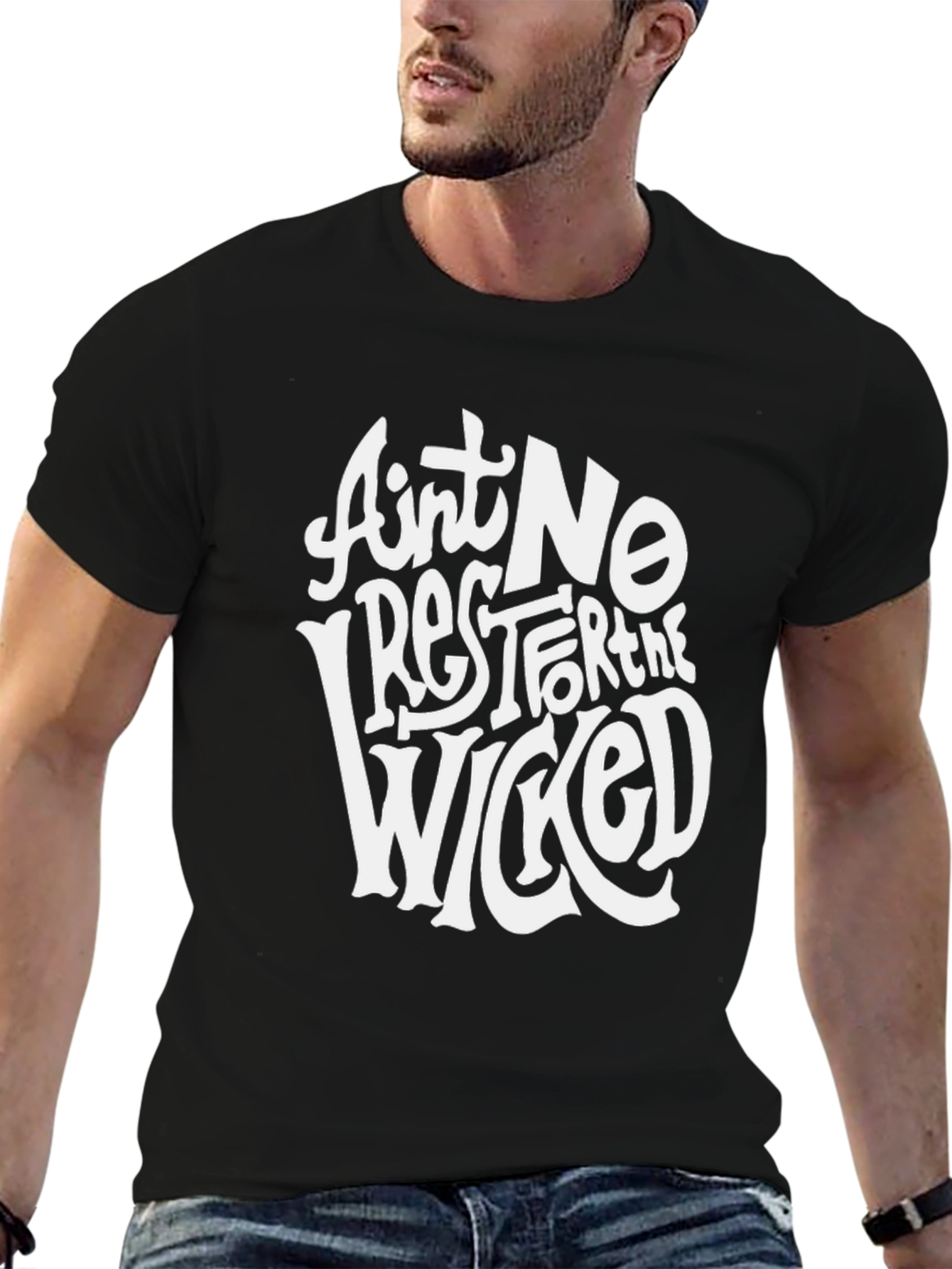 Aint No Rest for the Wicked Graphic Tee