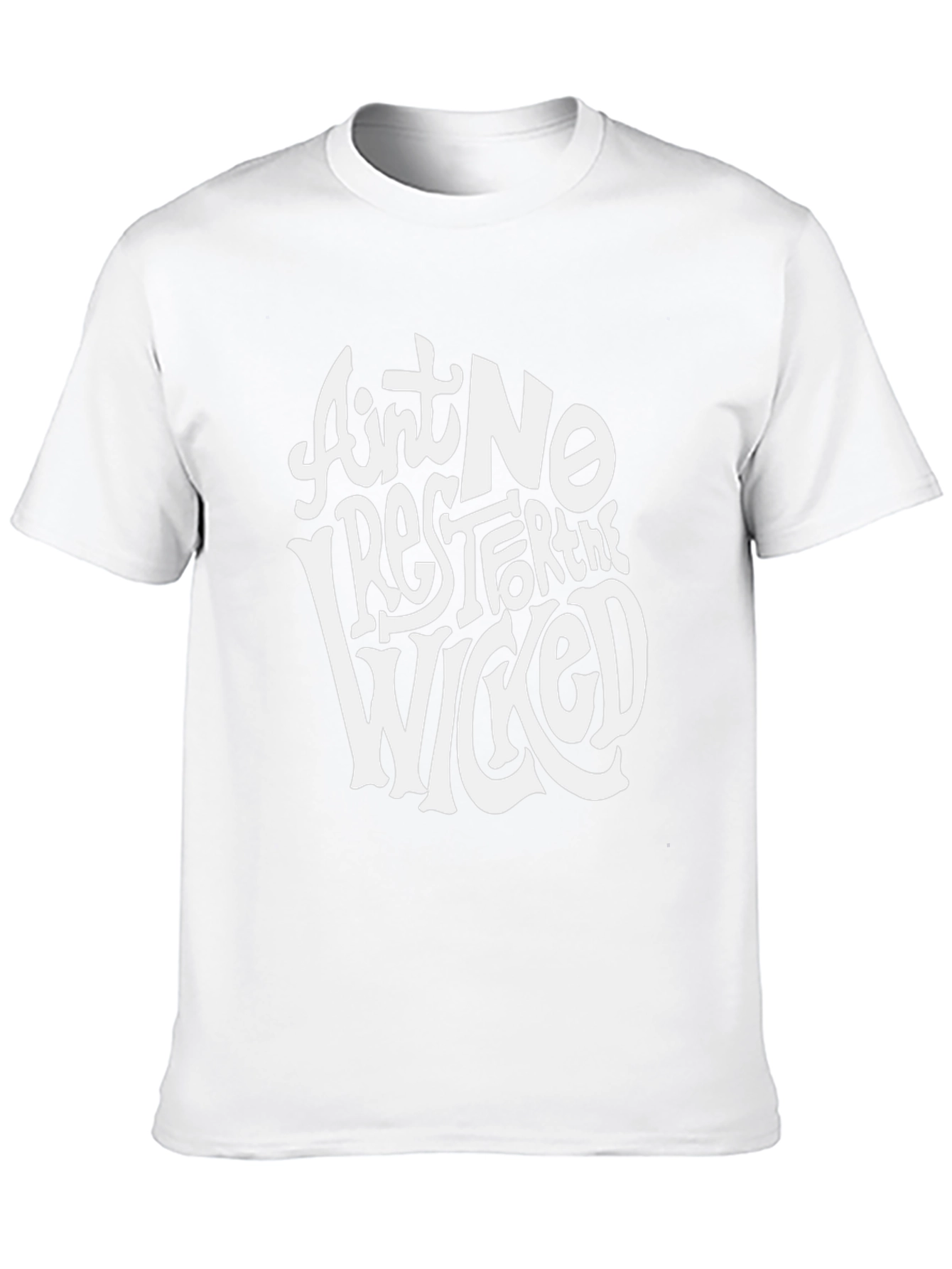 Aint No Rest for the Wicked Graphic Tee