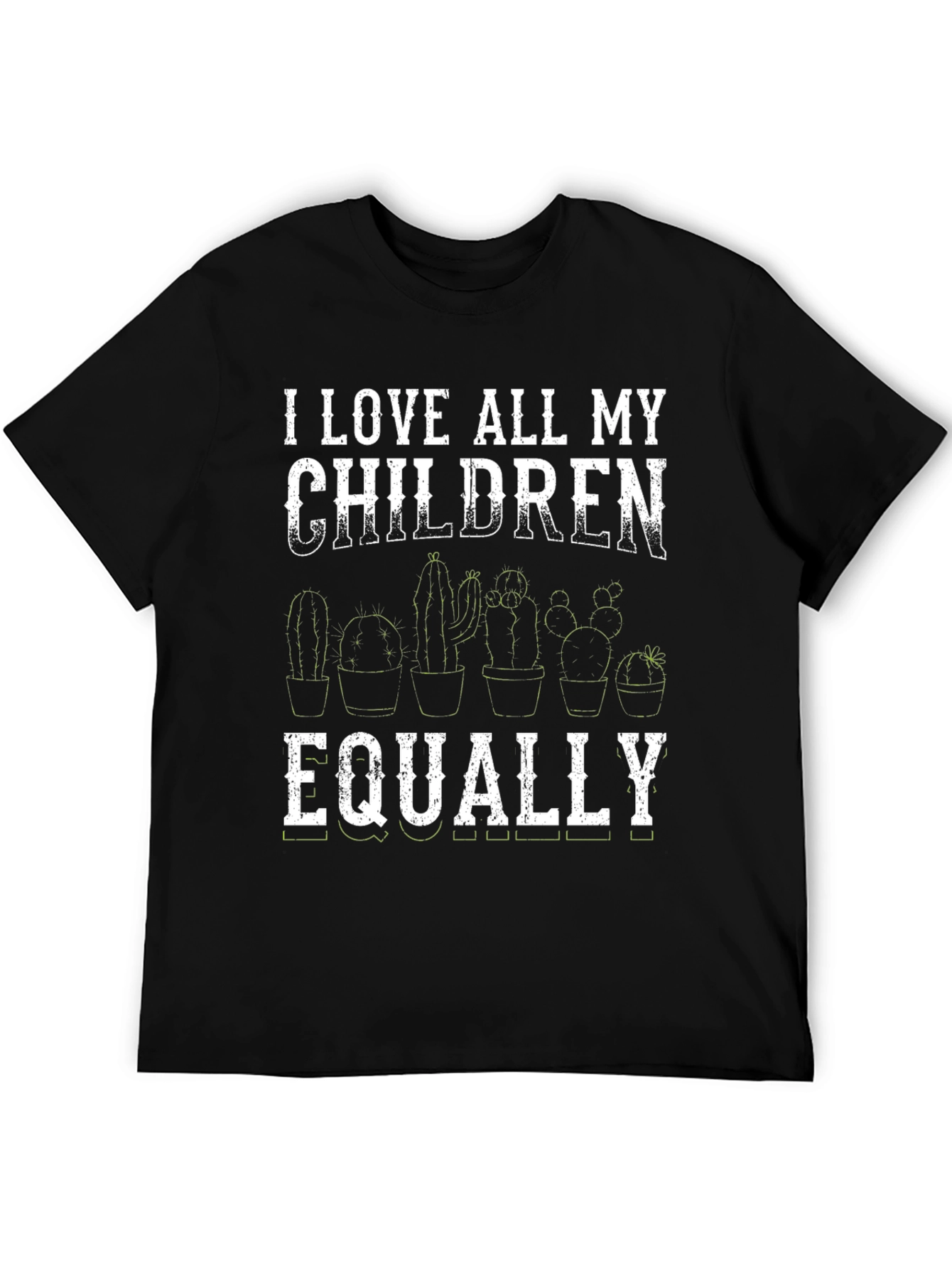 I Love All My Children Equally Cactus T-Shirt