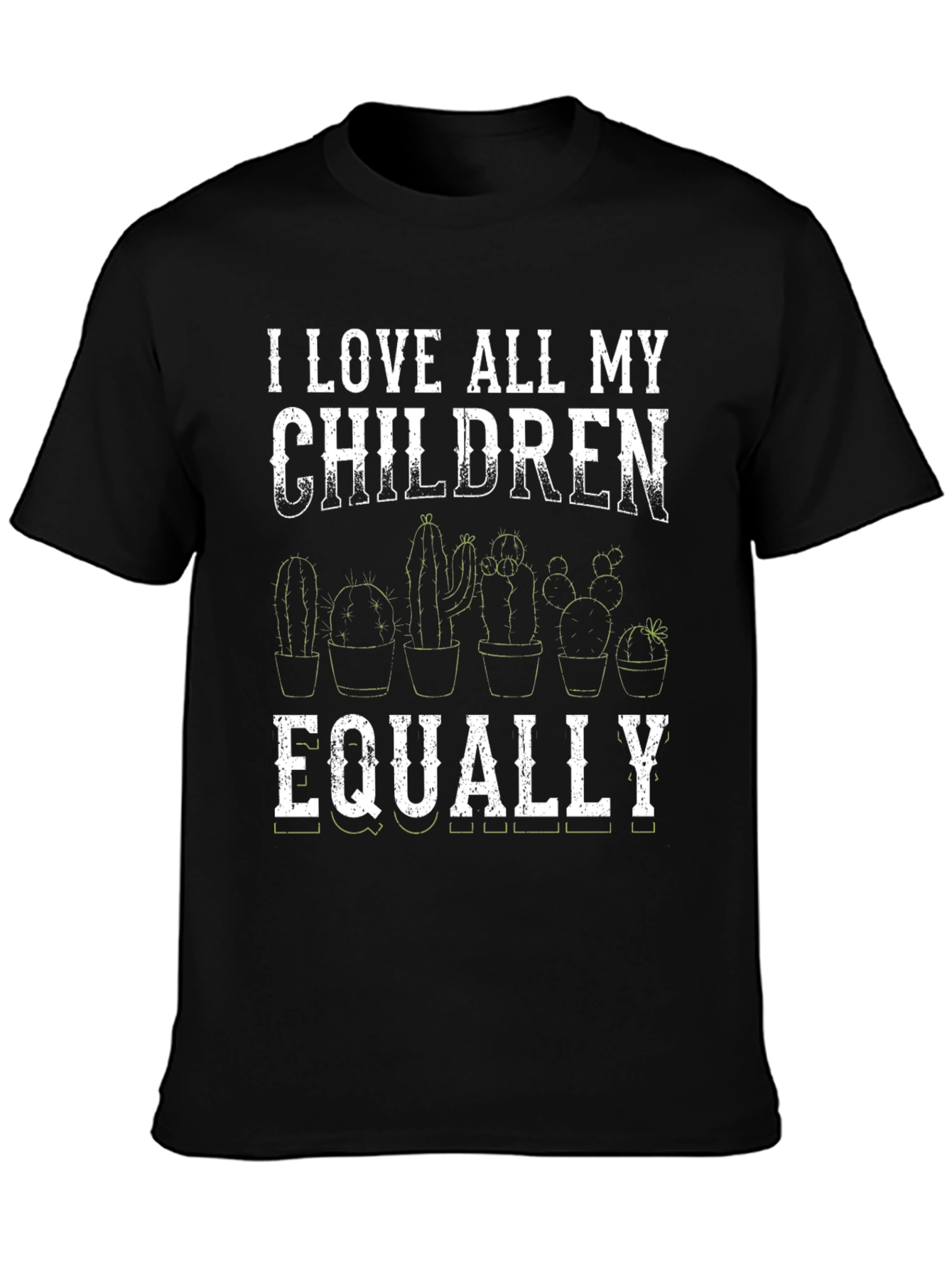 I Love All My Children Equally Cactus T-Shirt