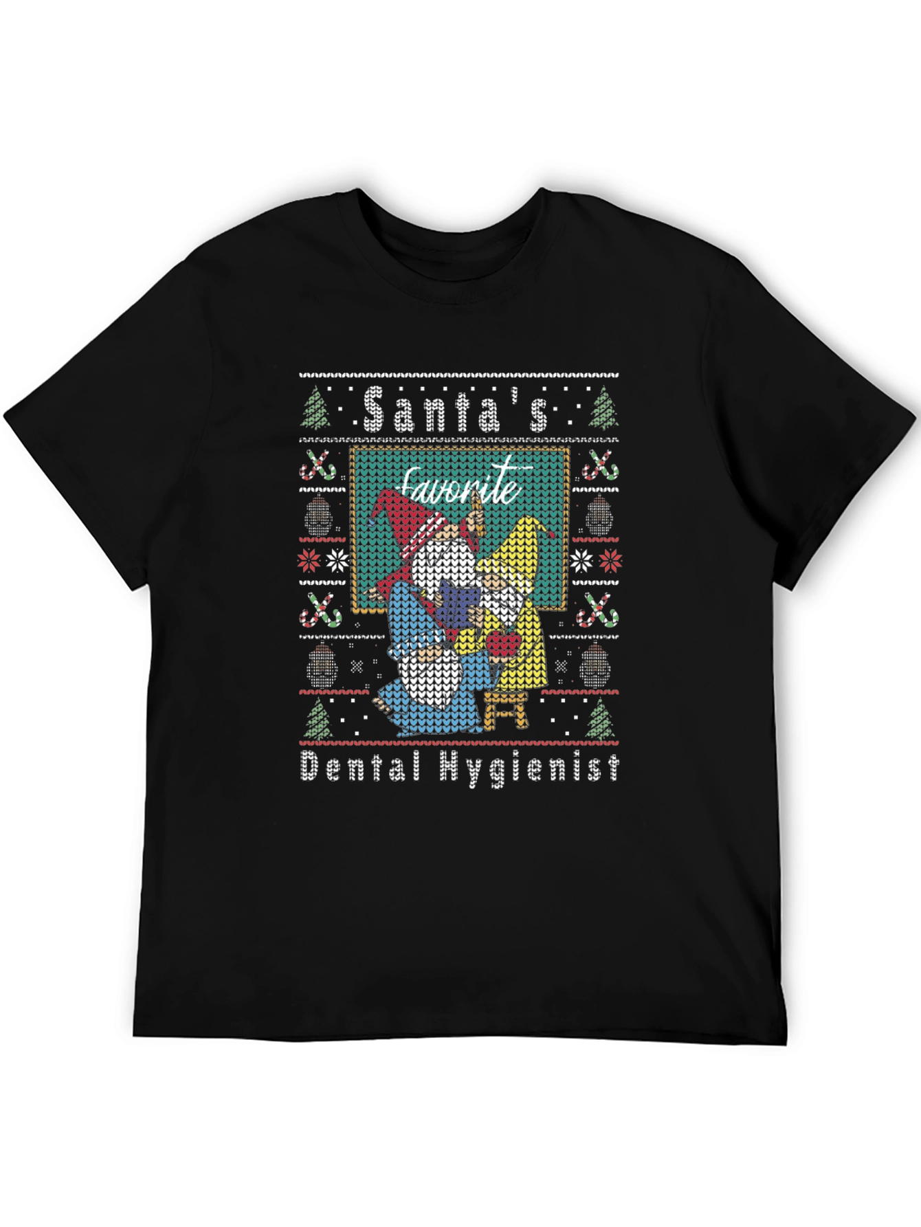 Santas Favorite Dental Hygienist Ugly Sweater T-Shirt