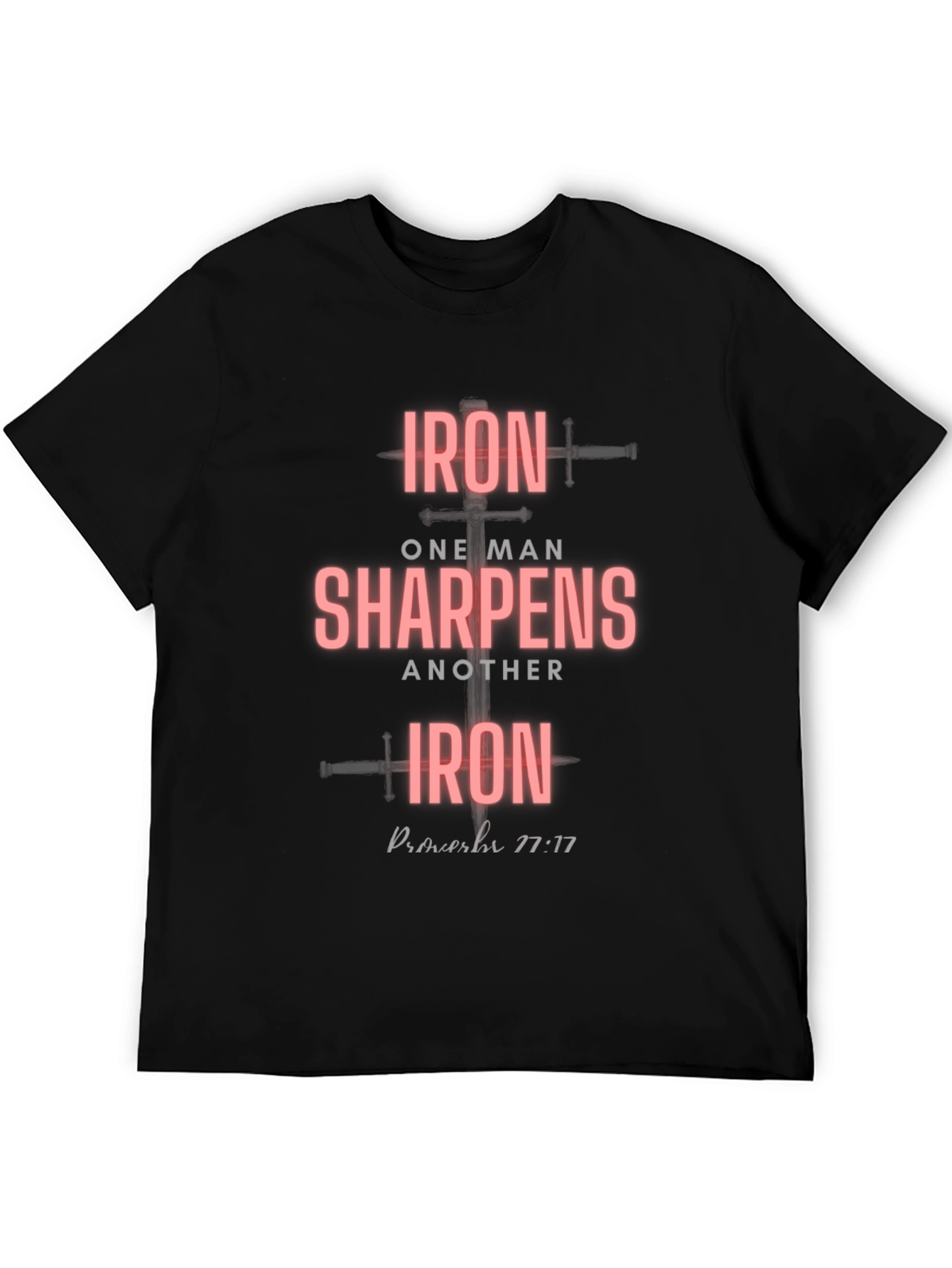 Iron Sharpens Iron Black T-Shirt Proverbs 27:17