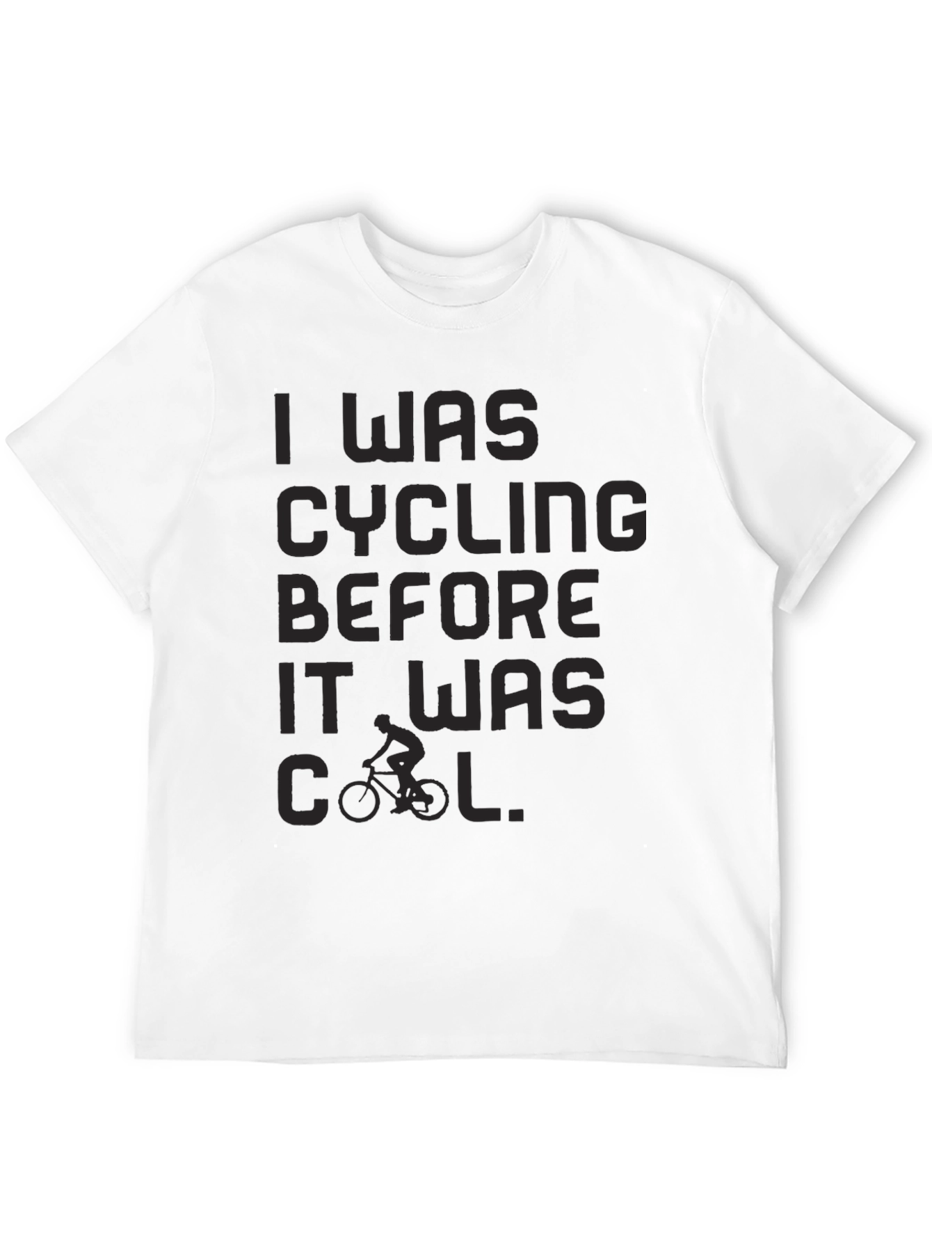 I Was Cycling Before It Was Cool T-Shirt