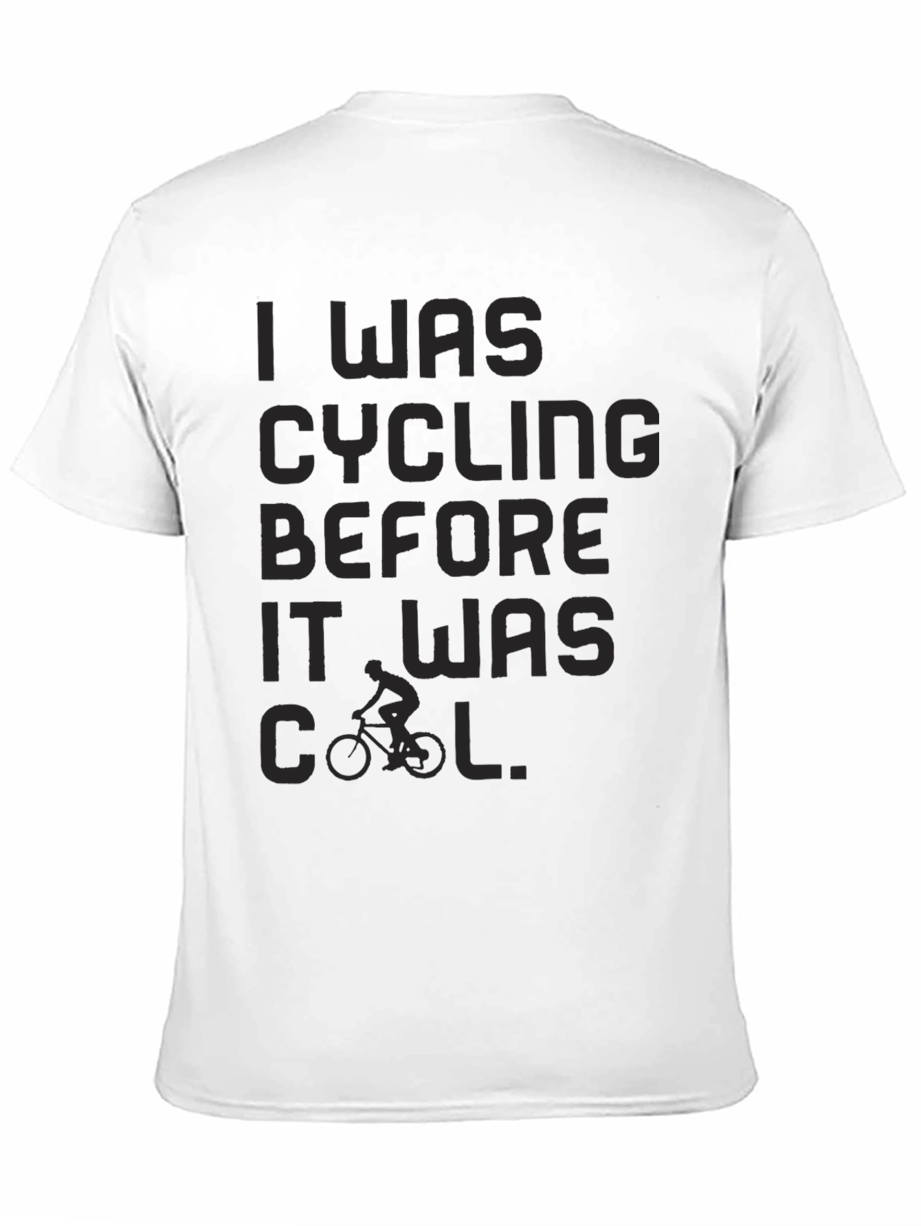 I Was Cycling Before It Was Cool T-Shirt