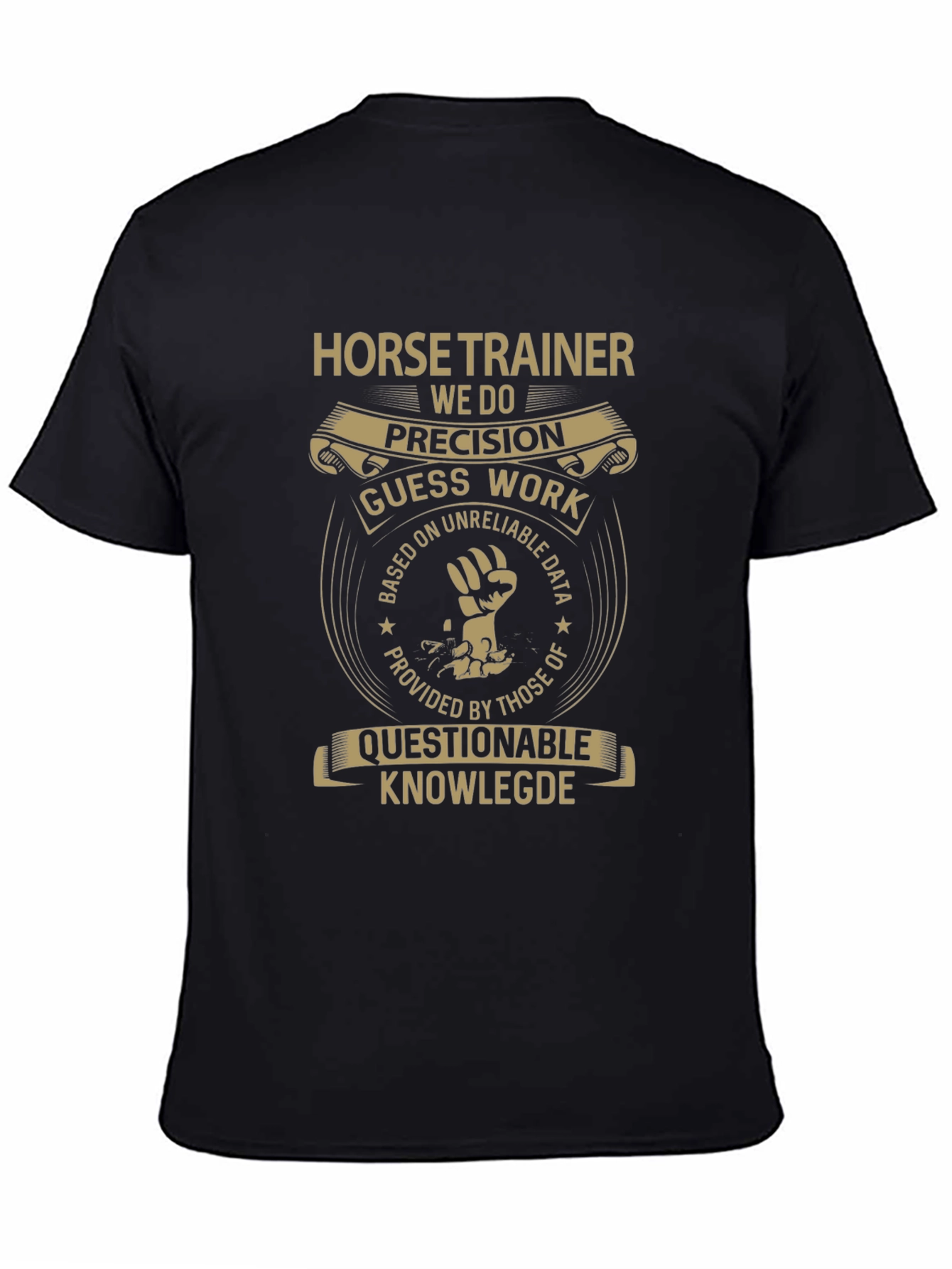 Horse Trainer Precision T-Shirt - Humorous Gift