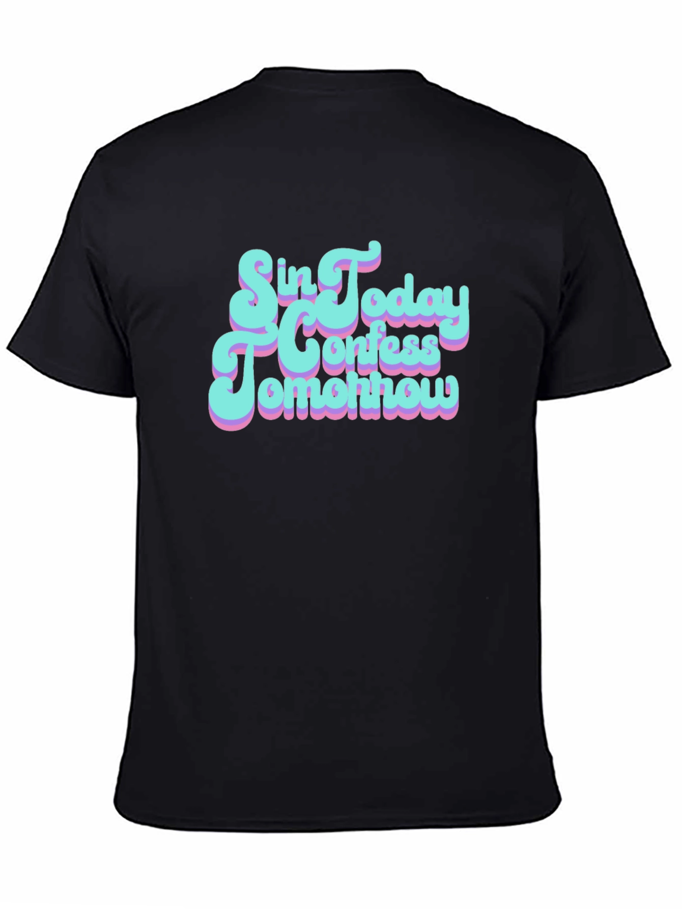 Sin Today Confess Tomorrow Graphic T-Shirt