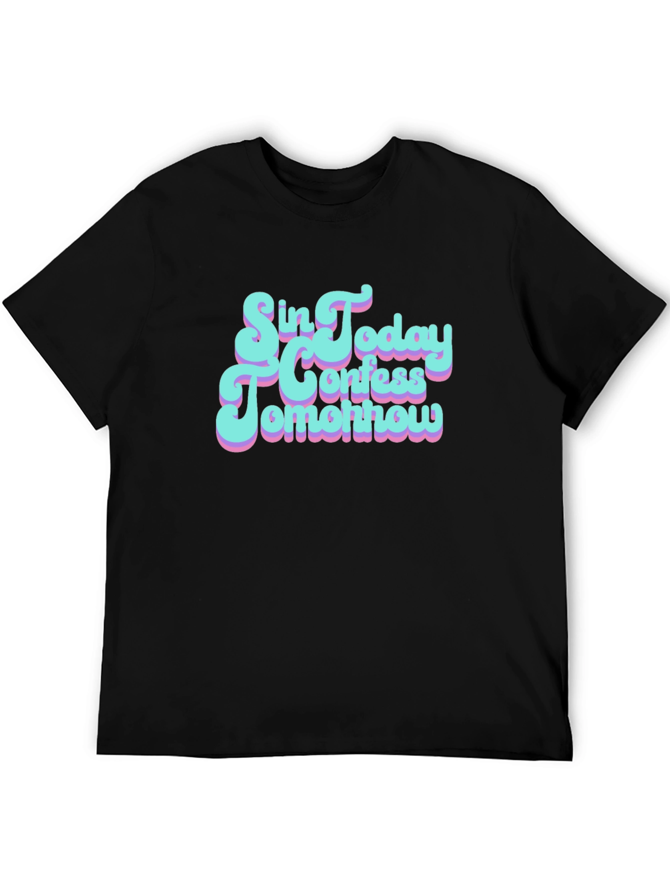 Sin Today Confess Tomorrow Graphic T-Shirt