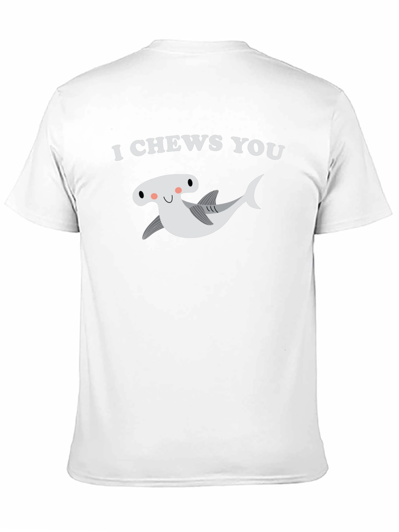 I Chews You Hammerhead Shark Graphic T-Shirt