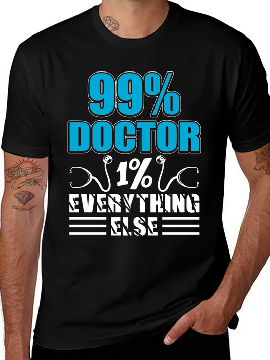 99% Doctor 1% Everything Else T-Shirt