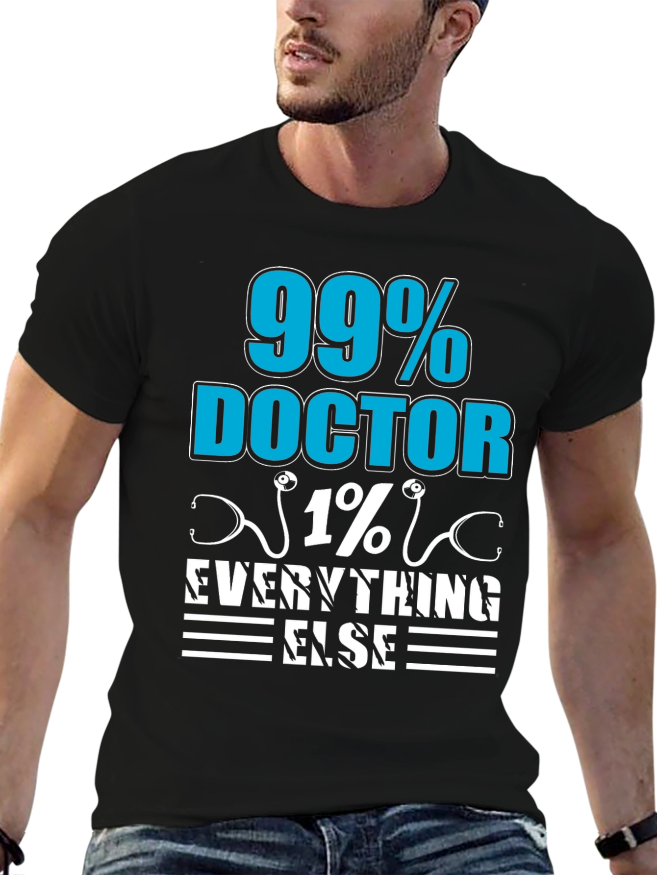 99% Doctor 1% Everything Else T-Shirt
