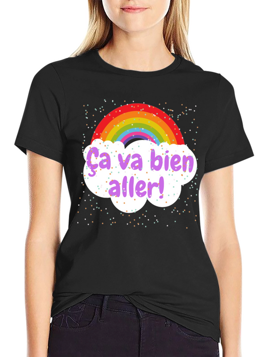 Rainbow Ça Va Bien Aller! T-Shirt