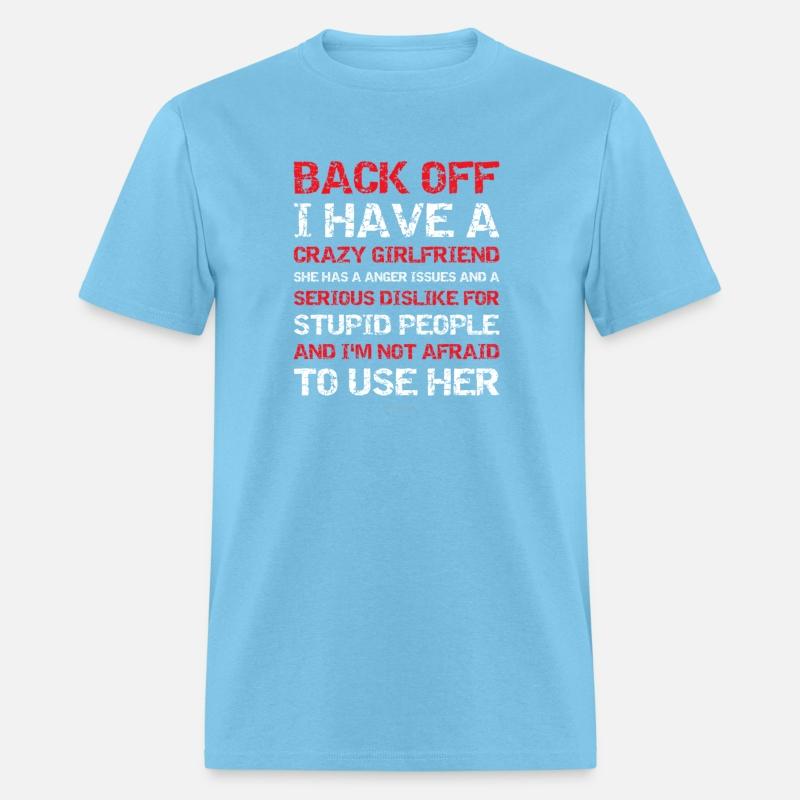 Back Off I Have A Crazy Girlfriend Boyfriend S