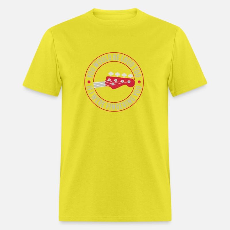 Bassist You Would Be Loud Too If I Were Fingering