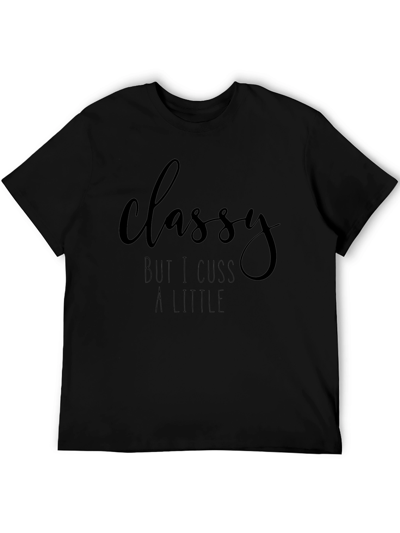 Classy But I Cuss A Little Graphic Tee