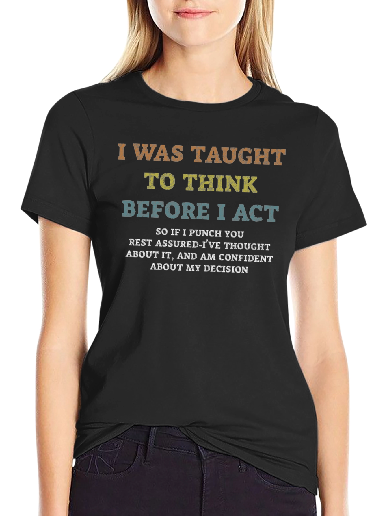 I Was Taught To Think Funny Sarcastic T-Shirt