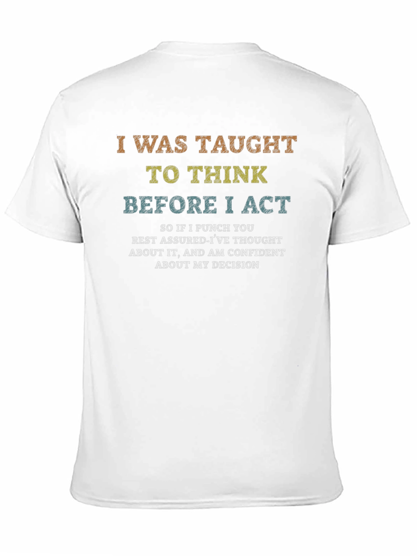 I Was Taught To Think Funny Sarcastic T-Shirt