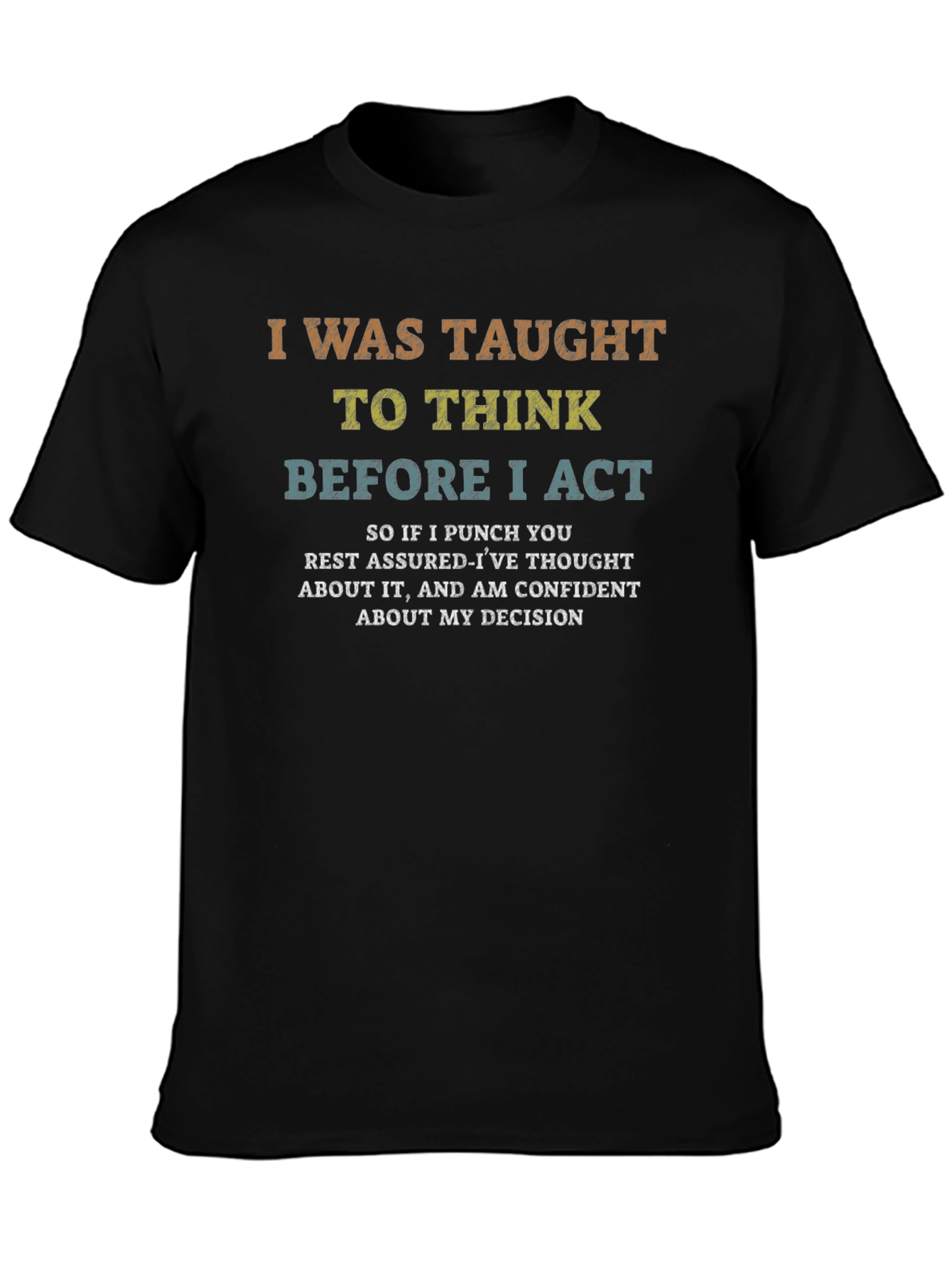 I Was Taught To Think Funny Sarcastic T-Shirt