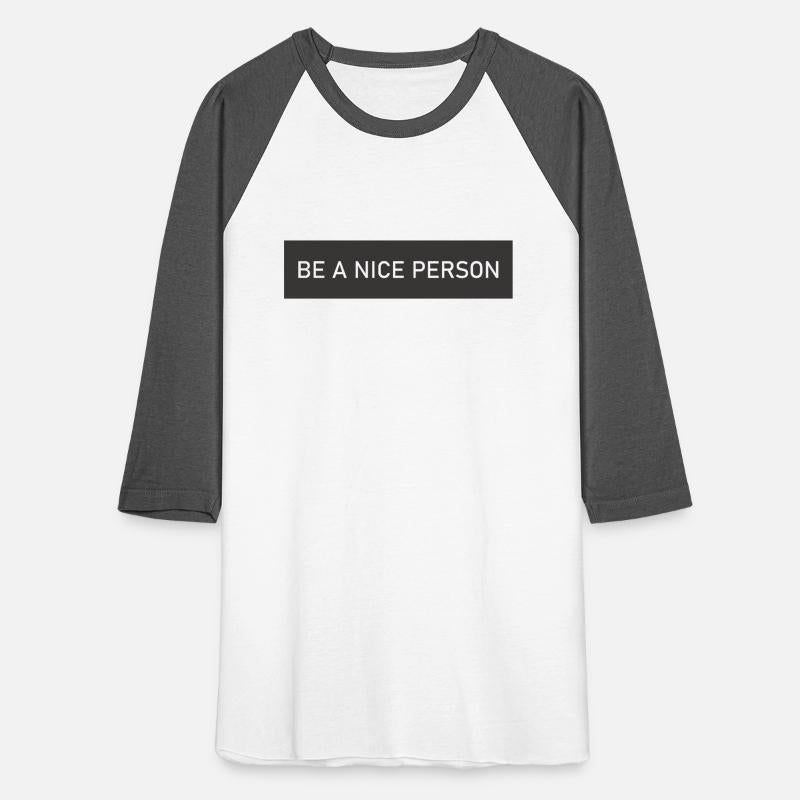 BE A NICE PERSON