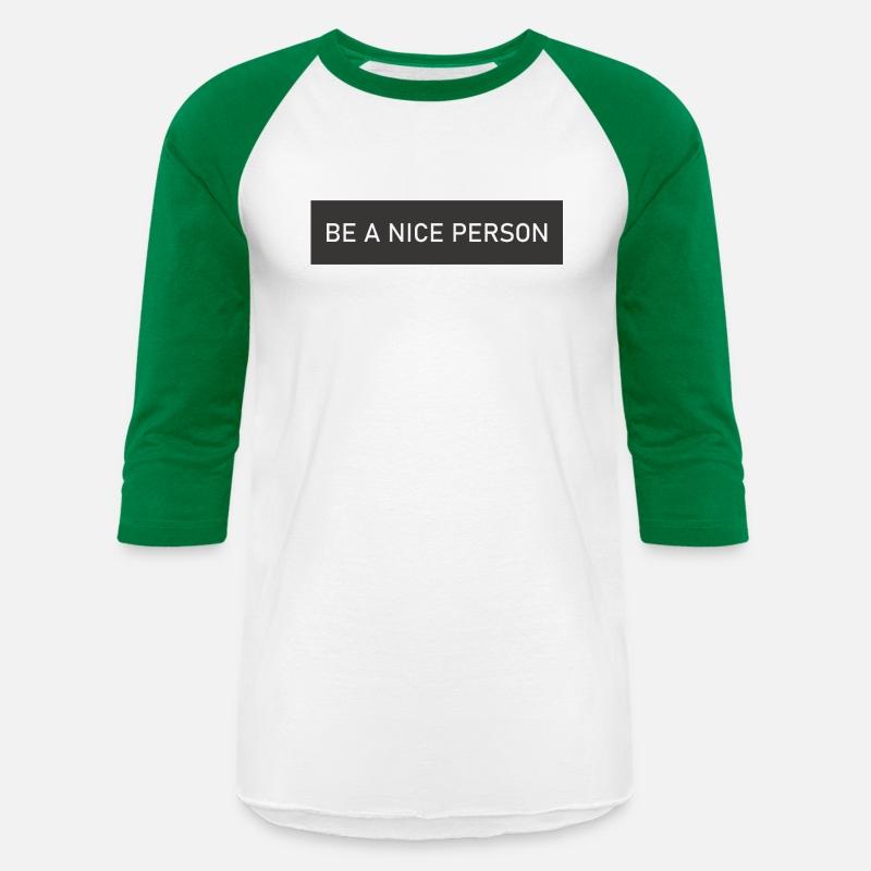 BE A NICE PERSON