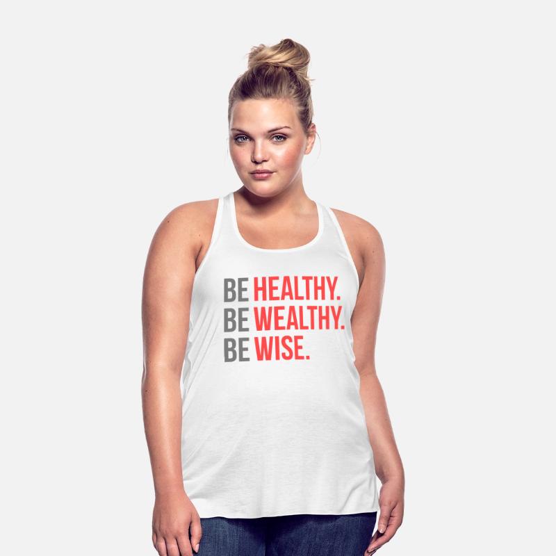 Be Healthy Be Wealthy Be Wise