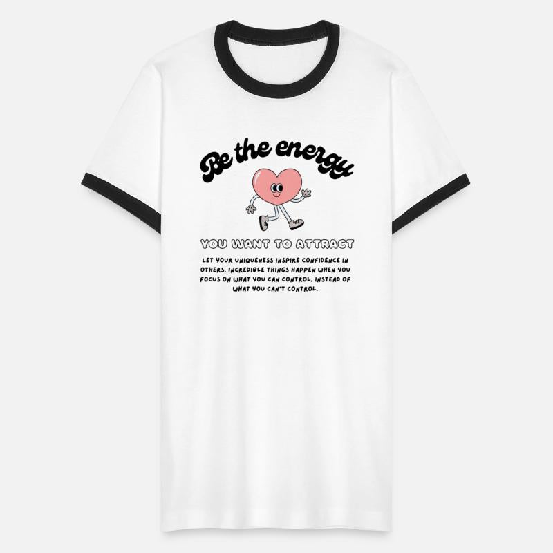 Be The Energy You Want To Attract Apparel