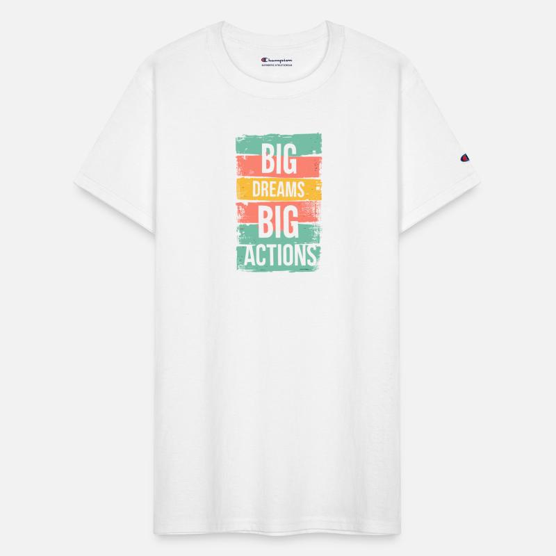 Big Dreams big actions