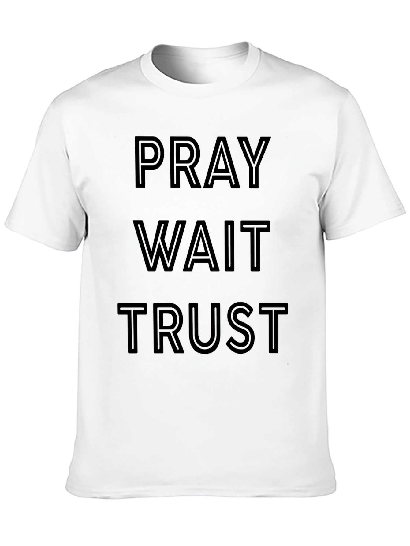 Pray Wait Trust T-Shirt - Inspirational Tee