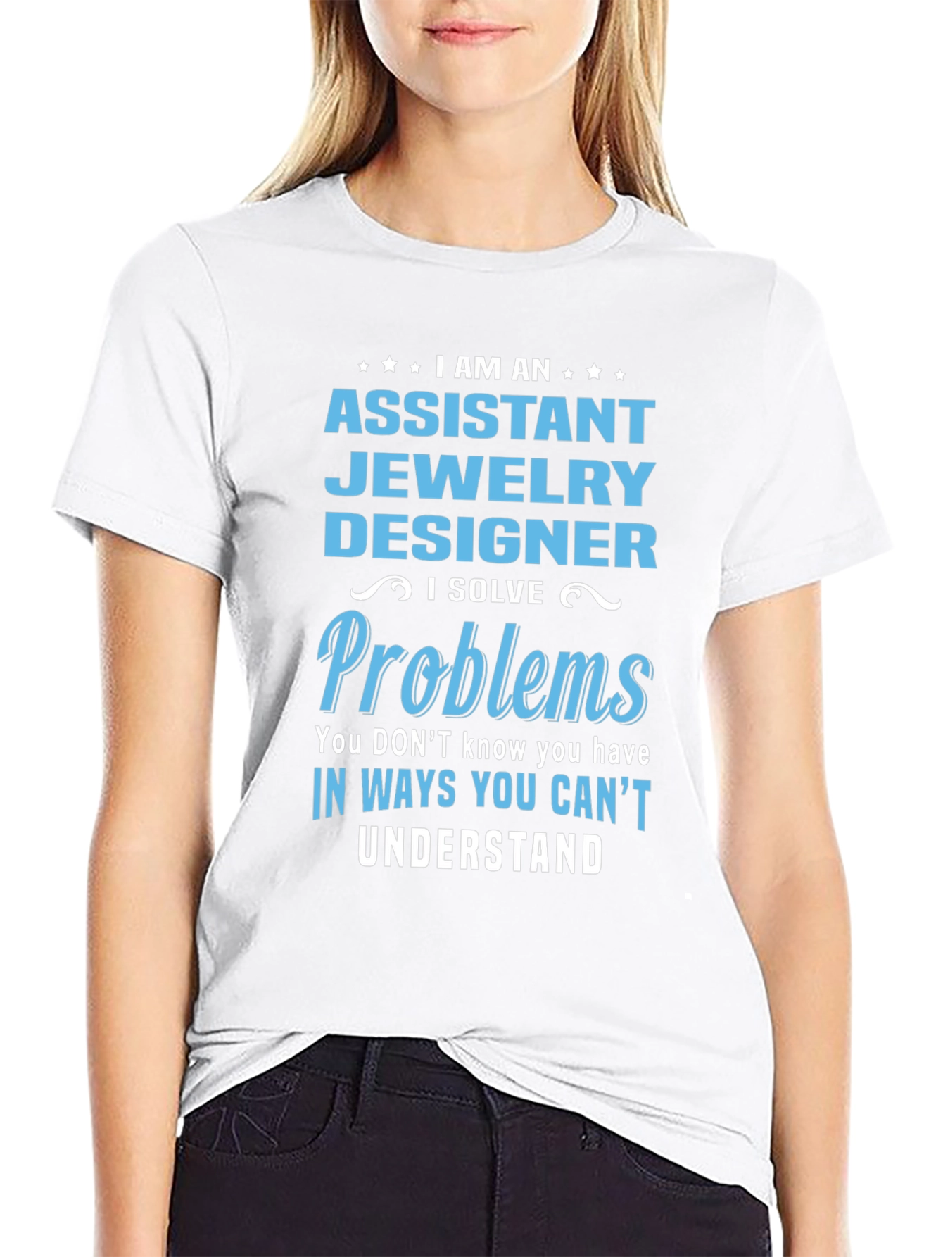 Assistant Jewelry Designer T-Shirt